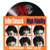 NaC 5x19: Especial Alta Fidelidad (High Fidelity): Novela + Film + Serie