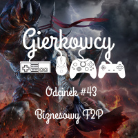 Odcinek #43 – Biznesowy F2P