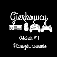 Odcinek #11 – Planszówkowanie