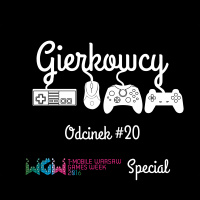 Odcinek #20 – T-Mobile Warsaw Games Week 2016 Special