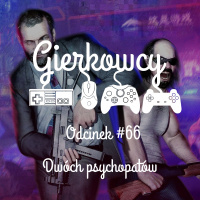 Odcinek #66 – Dwóch psychopatów