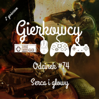 Odcinek #74 – Serca i głowy
