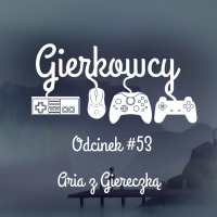 Odcinek #53 – Aria z Giereczką