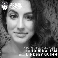 A Better Business Model for Journalism with Lindsey Quinn (Ep 120)