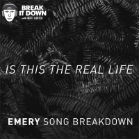 Is This the Real Life Emery Song Breakdown (Ep 130)