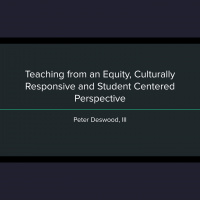Teaching from an Equity, Culturally Responsive and Student Centered Perspective