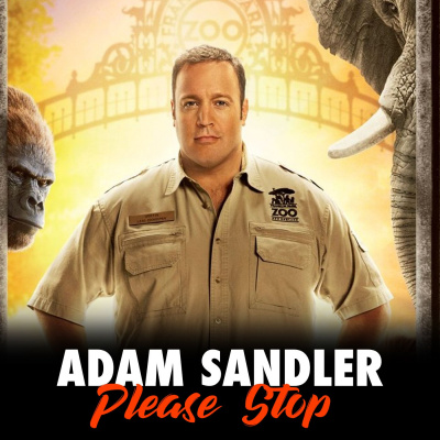 Adam Sandler Please Stop