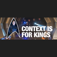 #033 Context is for Kings (DSC/s01e03)
