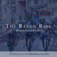 VN pod: The Recon Ride previews Milano-Sanremo 2018