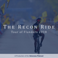 VN pod: The Recon Ride previews Tour of Flanders