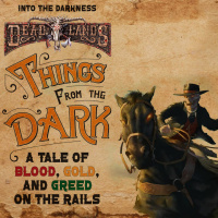 151 Things from the Dark, episode 2 - Savage Worlds: Deadlands