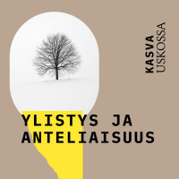 Kasva uskossa: Ylistys ja anteliaisuus