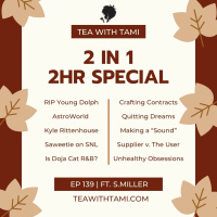 Episode 139 | 2 in 1 Ft. S. Miller