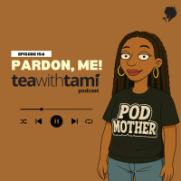 Episode 154 | Pardon, Me!