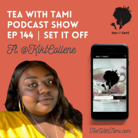 Episode 144 | Set It Off Ft. Kiki
