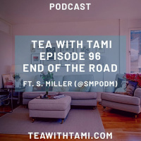 Episode 96 | End of the Road