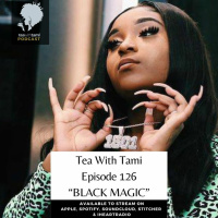 Episode 126 | Black Magic