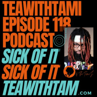 Episode 118 | Sick of It