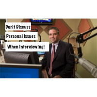 Dont Discuss Personal Issues When Interviewing!
