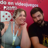 Gamika Podcast TLP 2019 - Duxtro y Alasthra, los Streamers de moda