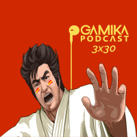 Gamika Podcast 3x30: Segata el del bombo