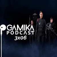 Gamika Podcast 3x06: Por los pelos
