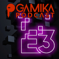 Gamika Podcast 6x33: E3 2021 El resumen
