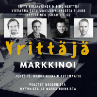 EP10 - Markkinoinnin automaatio - Tatu Mäkijärvi (Nosto)  Juho Hyytiäinen (Smartly.io)