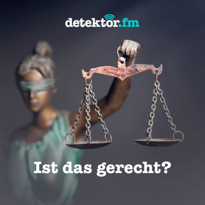 Ist Das Gerecht? Detektor.fm