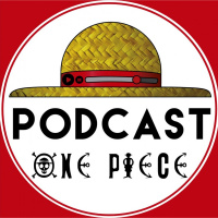One Piece Spoilercast 048 - Las aventuras de Gold D. Roger y Oden Kozuki