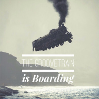 The GrooveTrain Is Boarding