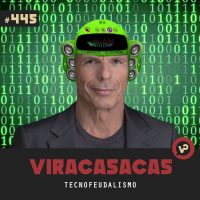 #445 Tecnofeudalismo