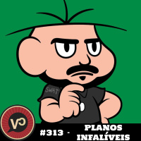 #313 - Planos Infalíveis