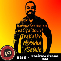 #216 Política é todo dia - com Guilherme Boulos