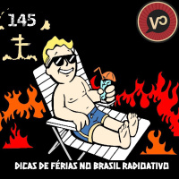 #145 Dicas de Férias no Brasil Radioativo