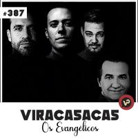 #387 Os Evangélicos - com Renata Nagamine
