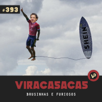#393 Brusinhas e Furiosos - com Thales Nogueira
