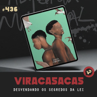 #436 Desvendando os segredos da lei - com Liz Beatriz Sass e Isadora Bays