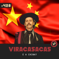 #428 E a China? - com Fernando Pureza
