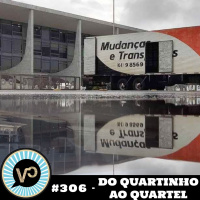 #306 Do Quartinho ao Quartel