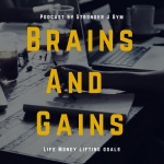 Brains And Gains Podcast