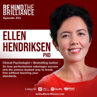 251 Dr. Ellen Hendriksen on the Science-Backed Way to End Perfectionism Without Lowering Your Standards