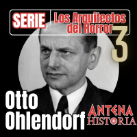 Otto Ohlendorf: el burócrata de las balas - Episodio exclusivo para mecenas