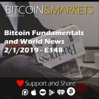 Bitcoin Fundamentals and World News - Bitcoin  Markets - 2/1/2019 - E148