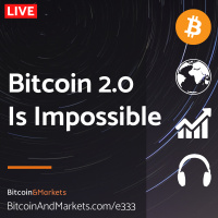 Bitcoin 2.0 is Impossible - Daily Live 3/21/23 | E333