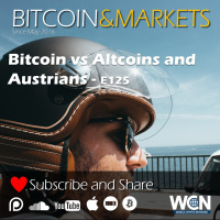 Crypto Rant - Bitcoin vs Altcoins and Austrians - E125