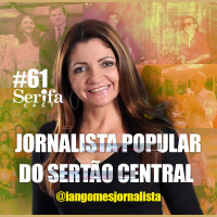A resistência da jornalista popular do Sertão Central, com Ian Gomes