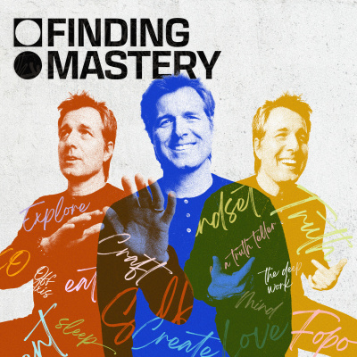 Finding Mastery: Conversations With Michael Gervais