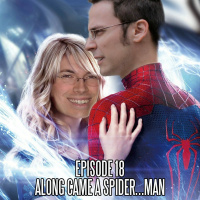 Movie Films with Bill and Steve Episode 18: Along Came a Spider...Man