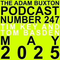 EP.247 - TIM KEY AND TOM BASDEN
